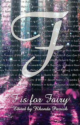 E-Book (epub) F is for Fairy (Alphabet Anthologies, #6) von Pete Aldin, Michael Fosburg, Joseph Halden