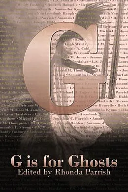 E-Book (epub) G is for Ghosts (Alphabet Anthologies, #7) von Rhonda Parrish, Beth Cato, Xan van Rooyen