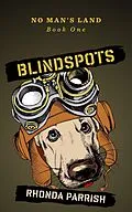 E-Book (epub) Blindspots (No Man's Land, #1) von Rhonda Parrish