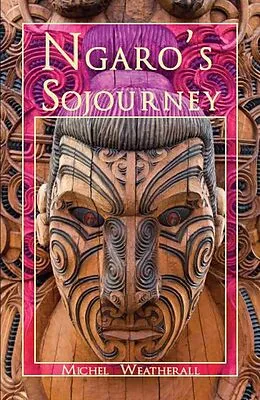 E-Book (epub) Ngaro's Sojourney (Fractures, #1) von Michel Weatherall