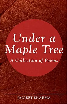 E-Book (epub) Under a Maple Tree von Jagjeet Sharma
