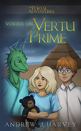 E-Book (epub) Vortex on Vertu Prime (The Portal Adventures, #3) von Andrew J. Harvey