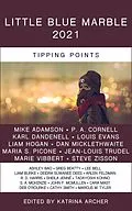 E-Book (epub) Little Blue Marble 2021: Tipping Points von Katrina Archer, Louis Evans, Arlen Feldman