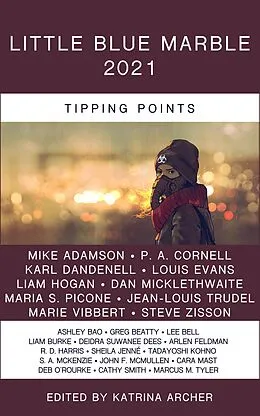 E-Book (epub) Little Blue Marble 2021: Tipping Points von Katrina Archer, Louis Evans, Arlen Feldman