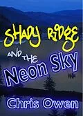 E-Book (epub) Shady Ridge and the Neon Sky von Chris Owen