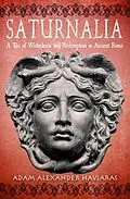 E-Book (epub) Saturnalia von Adam Alexander Haviaras