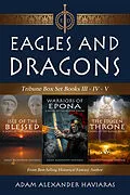 E-Book (epub) Eagles and Dragons Tribune Box Set von Adam Alexander Haviaras