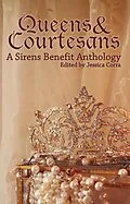 E-Book (epub) Queens & Courtesans von Jessica Corra (Editor), Kallyn Hunter, Jennifer Adam