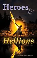 E-Book (epub) Heroes & Hellions (Sirens Benefit Anthology) von Natalie J. Case (Editor), Edith Hope Bishop, Lyta Gold