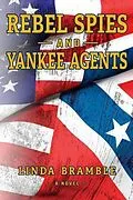 E-Book (epub) REBEL SPIES and YANKEE AGENTS von Linda Bramble