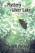 E-Book (epub) The Mystery of Silver Lake (The Outkast Klub, #1) von Michell Plested