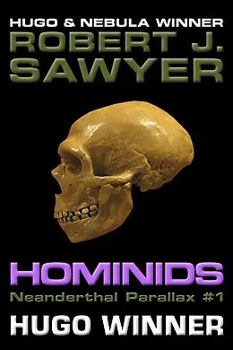 E-Book (epub) Hominids (The Neanderthal Parallax, #1) von Robert J. Sawyer