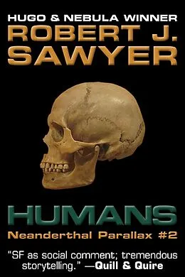 E-Book (epub) Humans (The Neanderthal Parallax, #2) von Robert J. Sawyer