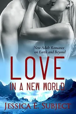 E-Book (epub) Love in a New World von Jessica E. Subject