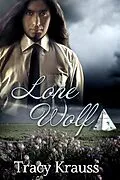 E-Book (epub) Lone Wolf (Marshdale, #2) von Tracy Krauss