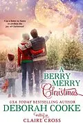 E-Book (epub) A Berry Merry Christmas von Deborah Cooke, Claire Cross