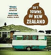 Couverture cartonnée Sh*t Towns of New Zealand de Anonymous