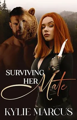 E-Book (epub) Surviving Her Mate (The Huntsville Misfits Pack) von Kylie Marcus