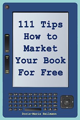 E-Book (epub) 111 Tips How to Market Your Book for Free von Doris-Maria Heilmann