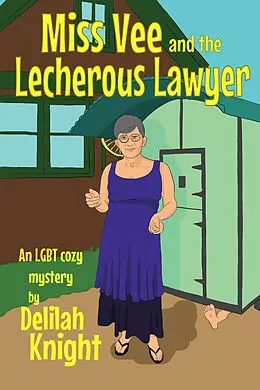 E-Book (epub) Miss Vee and the Lecherous Lawyer (Miss Vee Mysteries, #1) von Laurie Stewart