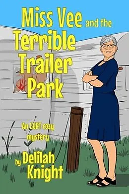 E-Book (epub) Miss Vee and the Terrible Trailer Part von Delilah Knight