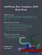 Kartonierter Einband SolidWorks Flow Simulation 2020 Black Book von Gaurav Verma, Matt Weber