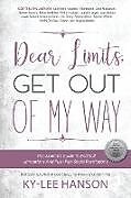 Couverture cartonnée Dear Limits, Get Out Of My Way. de Hanson Ky-Lee