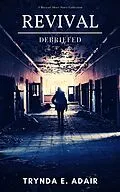 E-Book (epub) Revival (Debriefed) von Trynda E. Adair