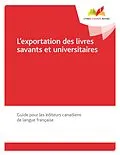 E-Book (pdf) L'exportation des livres savants et universitaires von Del Busso Antoine Del Busso