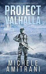 eBook (epub) Project Valhalla (The Omnilogos Singularity, #1.5) de Michele Amitrani