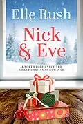 E-Book (epub) Nick and Eve (North Pole Unlimited, #3) von Elle Rush