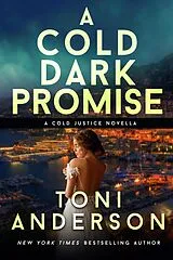 E-Book (epub) A Cold Dark Promise (Cold Justice, #9) von Toni Anderson