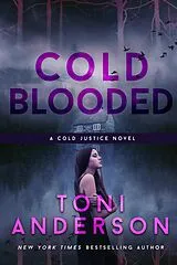 E-Book (epub) Cold Blooded (Cold Justice, #10) von Toni Anderson