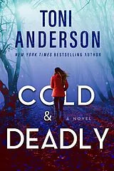 E-Book (epub) Cold & Deadly (Cold Justice - The Negotiators, #1) von Toni Anderson