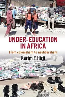 E-Book (epub) Under-Education in Africa von Karim F Hirji
