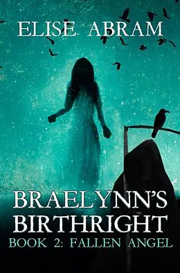 E-Book (epub) Braelynn's Birthright--Book 2: Fallen Angel von Elise Abram