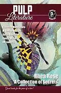 E-Book (epub) Pulp Literature Summer 2022 von Rhea Rose, Jm Landels, Mel Anastasiou