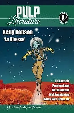 E-Book (epub) Pulp Literature Spring 2024 von Kelly Robson, Mel Anastasiou, Jm Landels