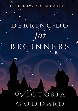 E-Book (epub) Derring-Do for Beginners von Victoria Goddard