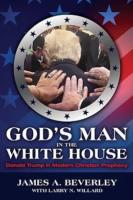 E-Book (epub) God's Man in the White House von James Beverley