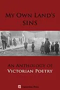 E-Book (epub) My Own Land's Sins: An Anthology of Victorian Poetry von Cristina Artenie
