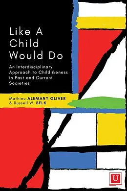 E-Book (epub) Like a Child Would Do von Mathieu Alemany Oliver, Russell W. Belk