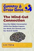 E-Book (epub) Summary &amp; Study Guide - The Mind-Gut Connection von Lee Tang