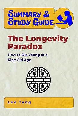 E-Book (epub) Summary &amp; Study Guide - The Longevity Paradox von Lee Tang