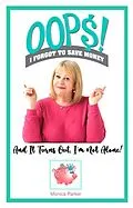 E-Book (epub) Oops! I Forgot to Save Money von Monica Parker