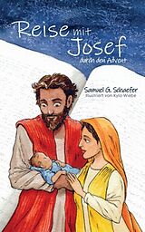 E-Book (epub) Reise mit Josef durch den Advent von Samuel Schaefer