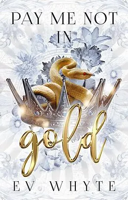 E-Book (epub) Pay Me Not in Gold von Ev Whyte