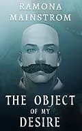 E-Book (epub) The Object of My Desire von Ramona Mainstrom