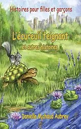 E-Book (epub) L écureuil feignant et autres histoires von Danielle Michaud Aubrey