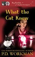 E-Book (epub) What the Cat Knew von P. D. Workman